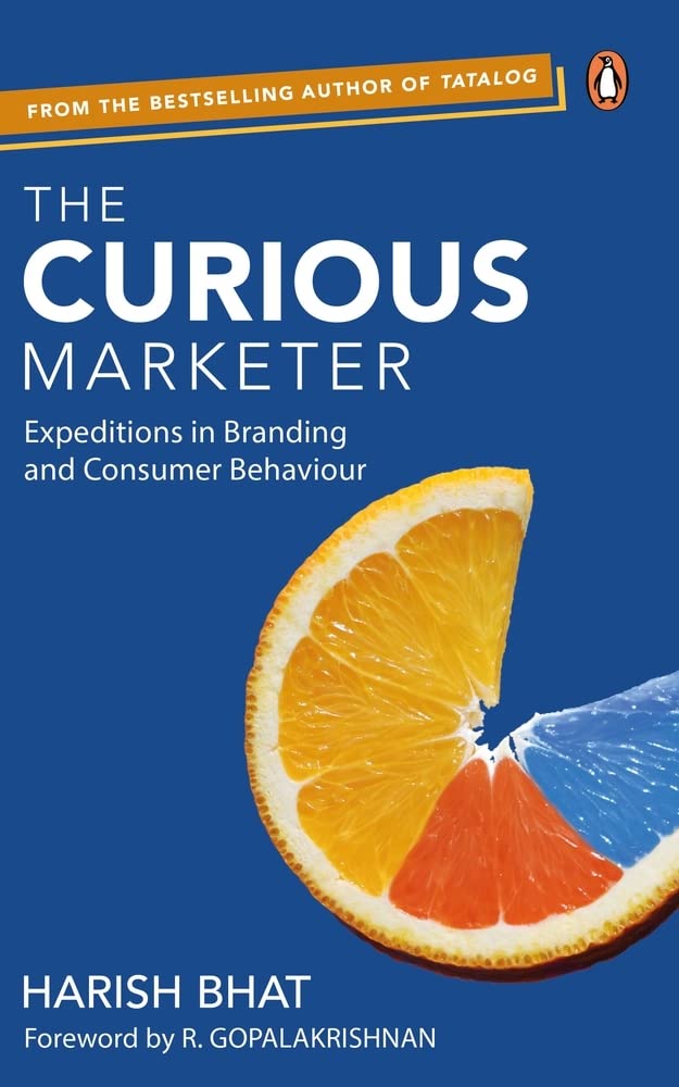 The Curious Marketer: Expeditions In Branding And Consumer Behaviour