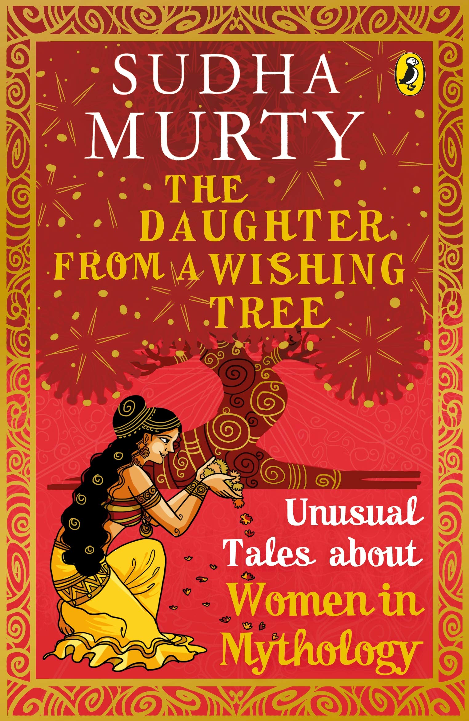 The Daughter From A Wishing Tree: Unusual Tales About Women In Mythology [Paperback] Murty, Sudha