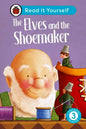 The Elves And The Shoemaker: Read It Yourself - Level 3 Confident Reader