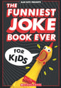 The Funniest Joke Book Ever For Kids!