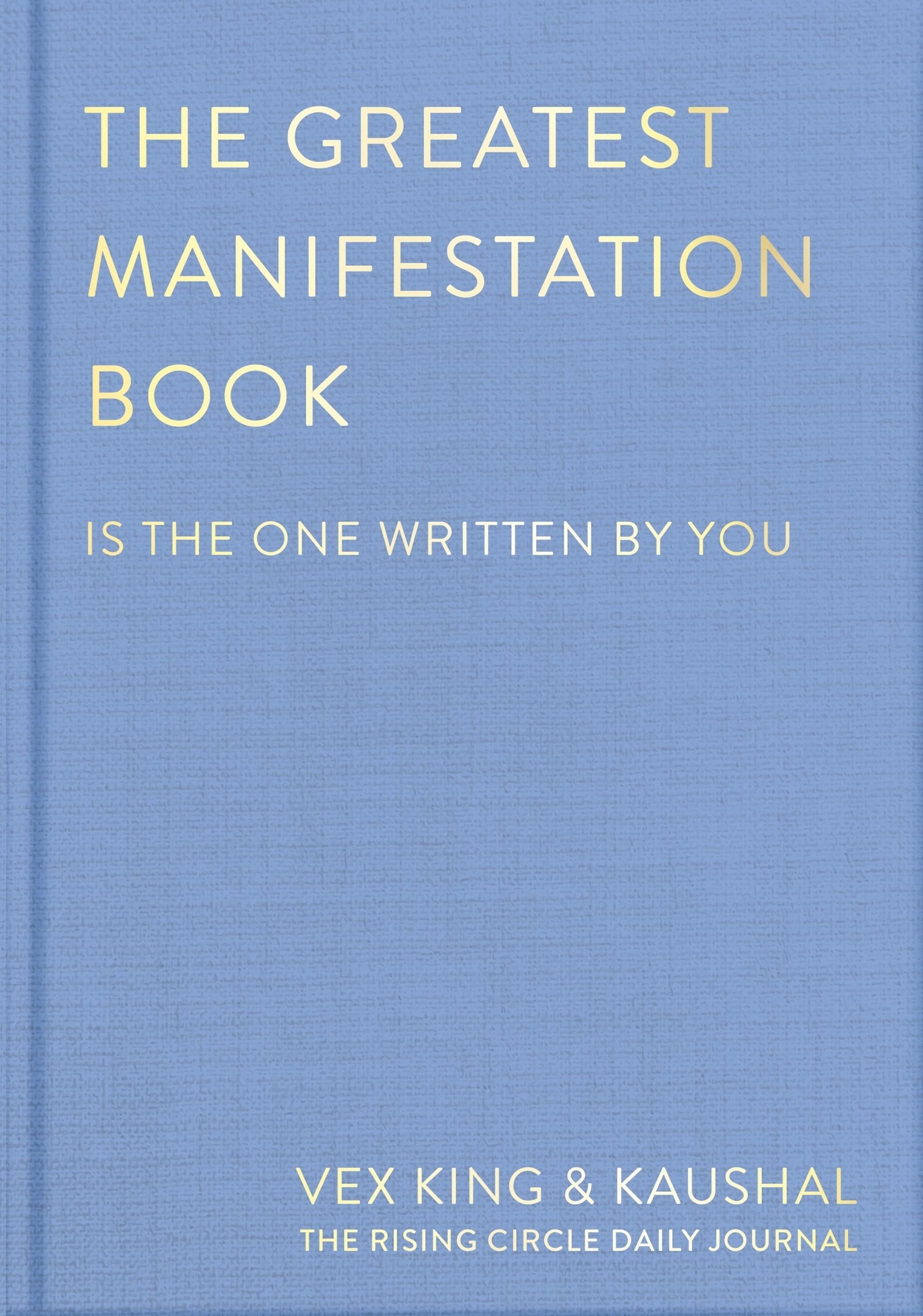 The Greatest Manifestation Journal (is the one written by you)
