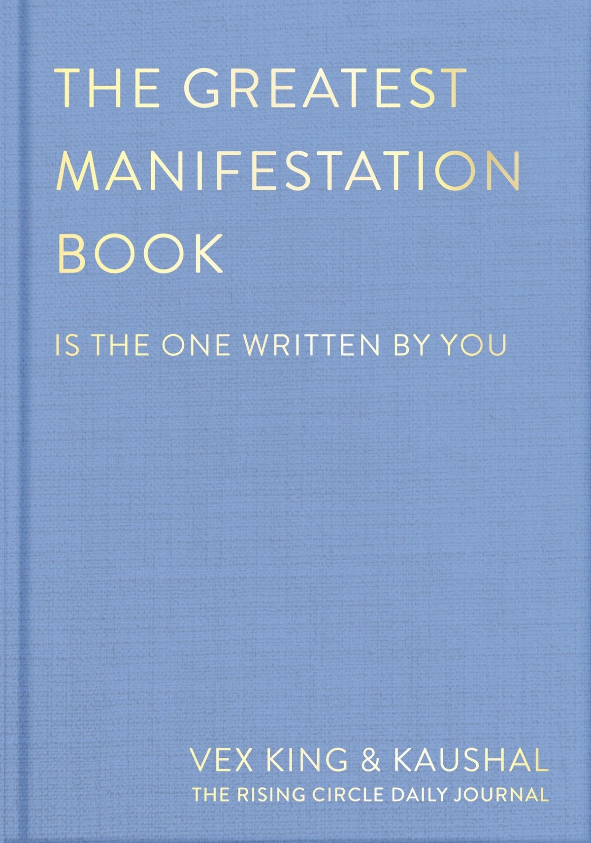 The Greatest Manifestation Journal (is the one written by you)