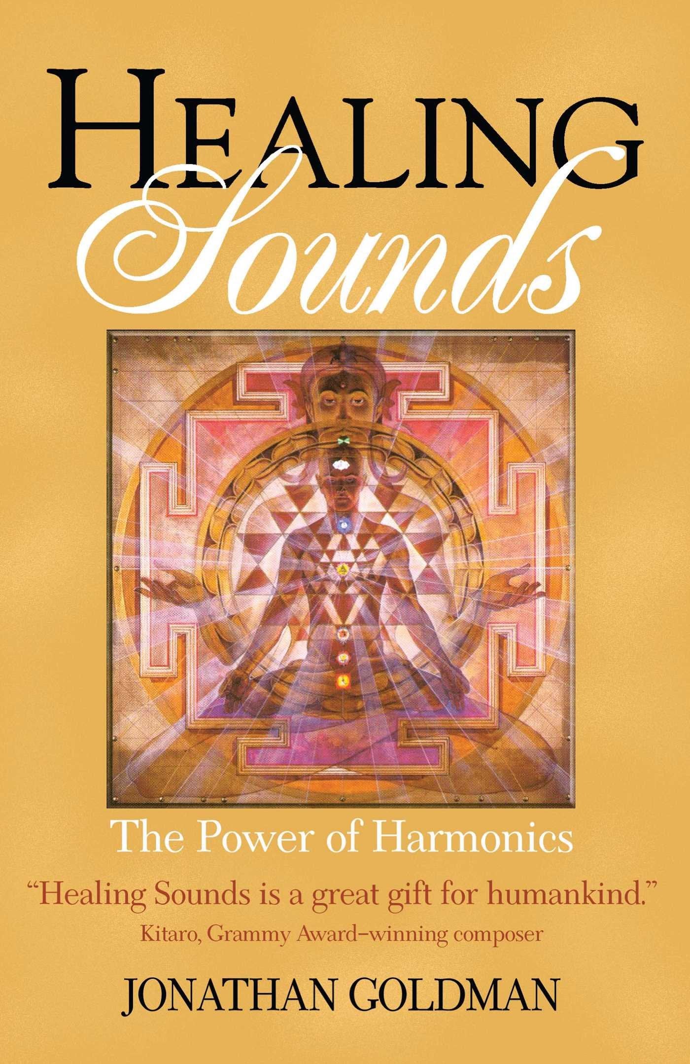 The Healing Sounds: The Power Of Harmonics