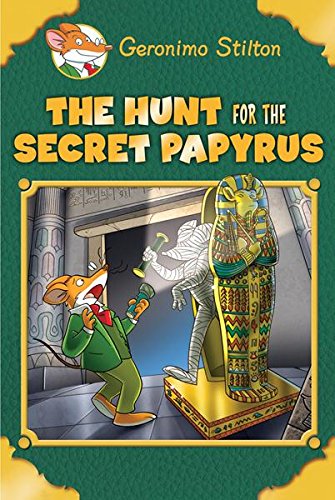 The Hunt for the Secret Papyrus (Geronimo Stilton)