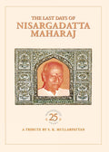 The Last Days Of Nisargadatta Maharaj