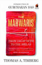 The Marwaris: From Jagat Seth To The Birlas [Paperback] Thomas A. Timberg And Gurcharan Das