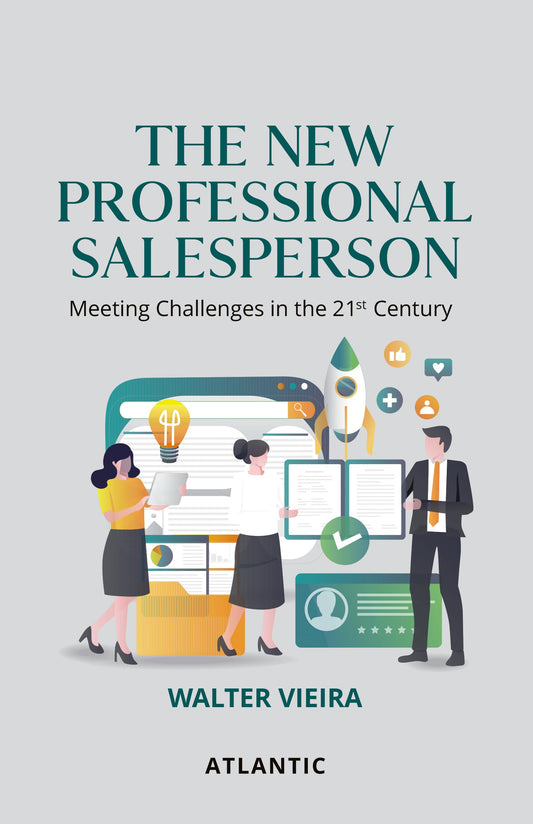 The New Professional Salesperson: Meeting Challenges in the 21st Century