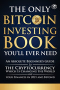 The Only Bitcoin Investing Book You Will Ever Need