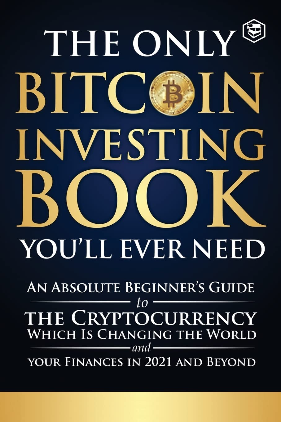 The Only Bitcoin Investing Book You Will Ever Need