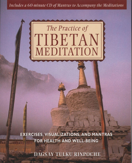The Practice Of Tibetan Meditation
