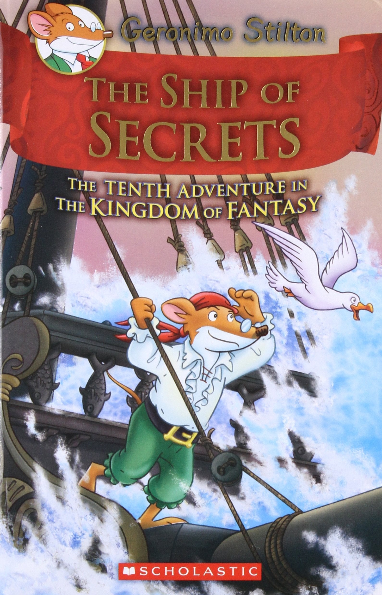 The Ship of Secrets (Geronimo Stilton and the Kingdom of Fantasy #10)