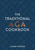 The Traditional Aga Cookbook: Recipes For Your Home (Aga And Range Cookbooks)