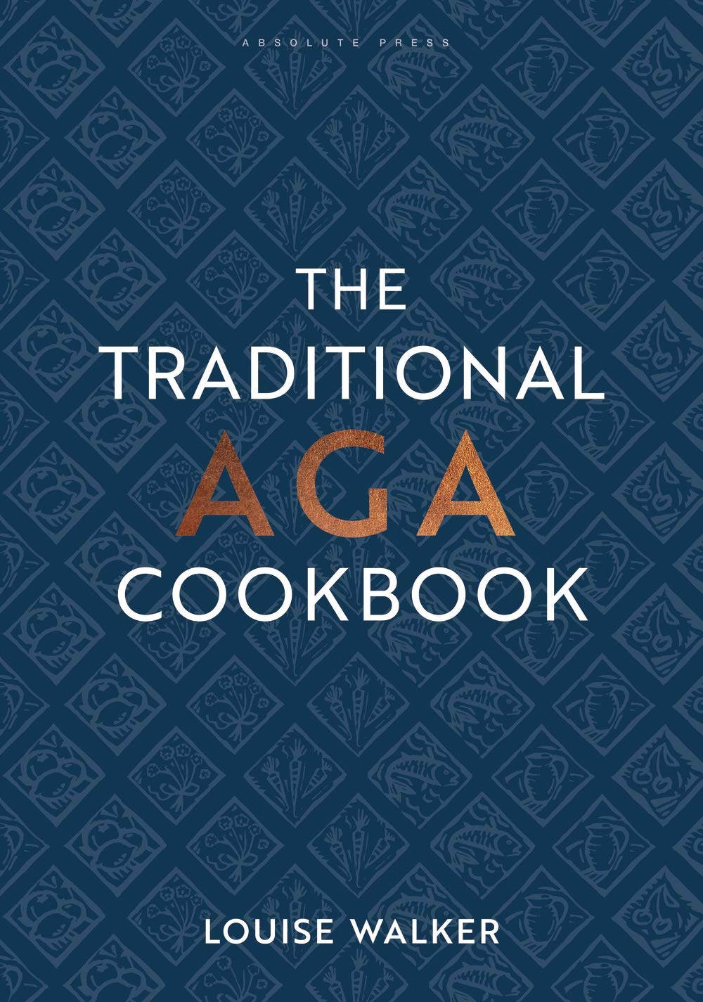 The Traditional Aga Cookbook: Recipes For Your Home (Aga And Range Cookbooks)