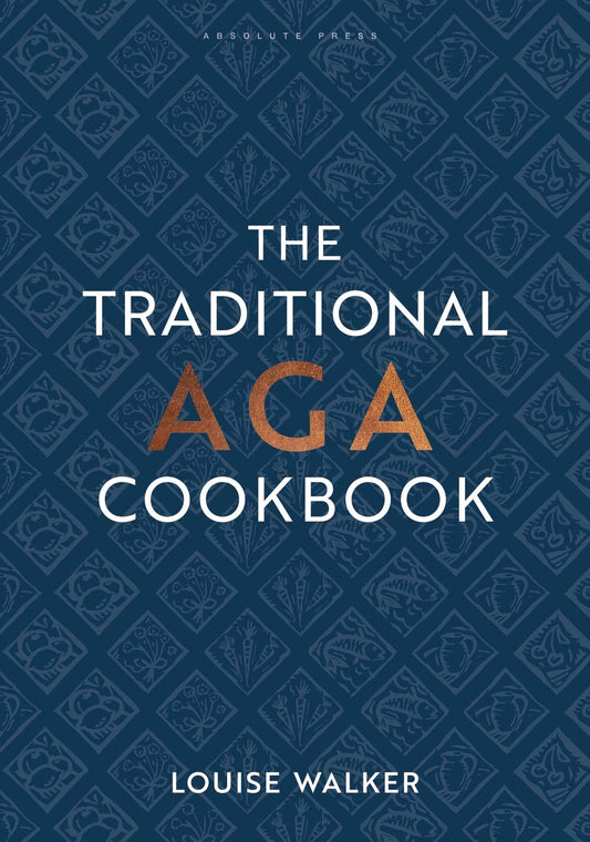 The Traditional Aga Cookbook: Recipes For Your Home (Aga And Range Cookbooks)
