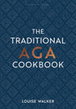 The Traditional Aga Cookbook: Recipes For Your Home (Aga And Range Cookbooks)