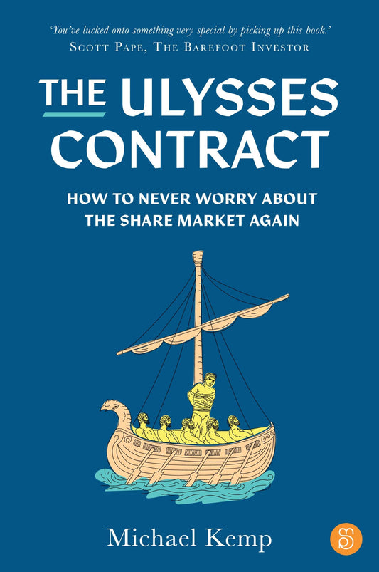 The Ulysses Contract: How To Never Worry About The Share Market Again