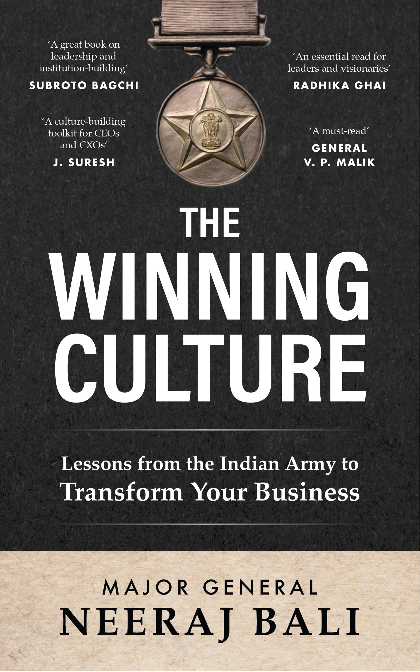 The Winning Culture: Lessons From The Indian Army To Transform Your Business