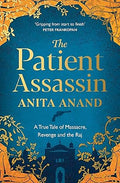 The Patient Assassin: A True Tale of Massacre, Revenge and the Raj