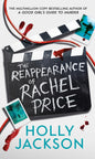 The Reappearance Of Rachel Price : A Sensational New Young Adult Thriller For 2024 From The Award-Winning Author Of The Bestselling A Good Girls Guide To Murder