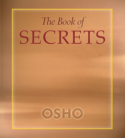 The Book of Secrets: 112 Meditations to Discover the Mystery Within