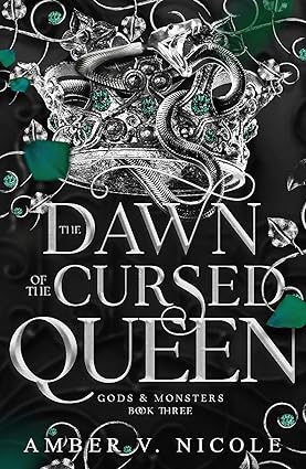 The Dawn of the Cursed Queen: Gods & Monsters Book #3: The latest sizzling, dark romantasy book in the Gods & Monsters series!