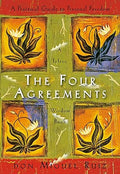 The Four Agreements: A Practical Guide to Personal Freedom