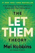 The Let Them Theory: A Life-Changing Tool That Millions of People Can't Stop Talking About