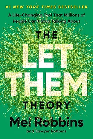 The Let Them Theory: A Life-Changing Tool That Millions of People Can't Stop Talking About