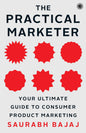 The Practical Marketer: Your Ultimate Guide to Consumer Product Marketing