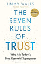 The Seven Rules of Trust : And Why It Is Today's Most Essential Superpower