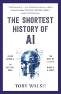 The Shortest History of AI (The Shortest History Series)