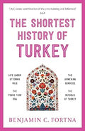 The Shortest History of Turkey (The Shortest History Series)