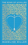 The Song Of Achilles: The 10th Anniversary edition of the Women's Prize-winning bestseller