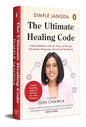 The Ultimate Healing Code: Unlock Wellness with the Power of Energy, Vibrations, Frequency, Sound and Intentions | By the Bestselling Author of Heal Your Gut, Mind & Emotions