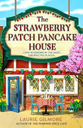 The Strawberry Patch Pancake House: Book 4 (Dream Harbor)