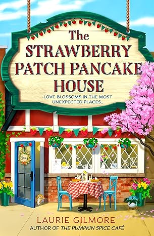 The Strawberry Patch Pancake House: Book 4 (Dream Harbor)