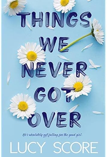 Things We Never Got Over ( Paperback, Lucy Score)