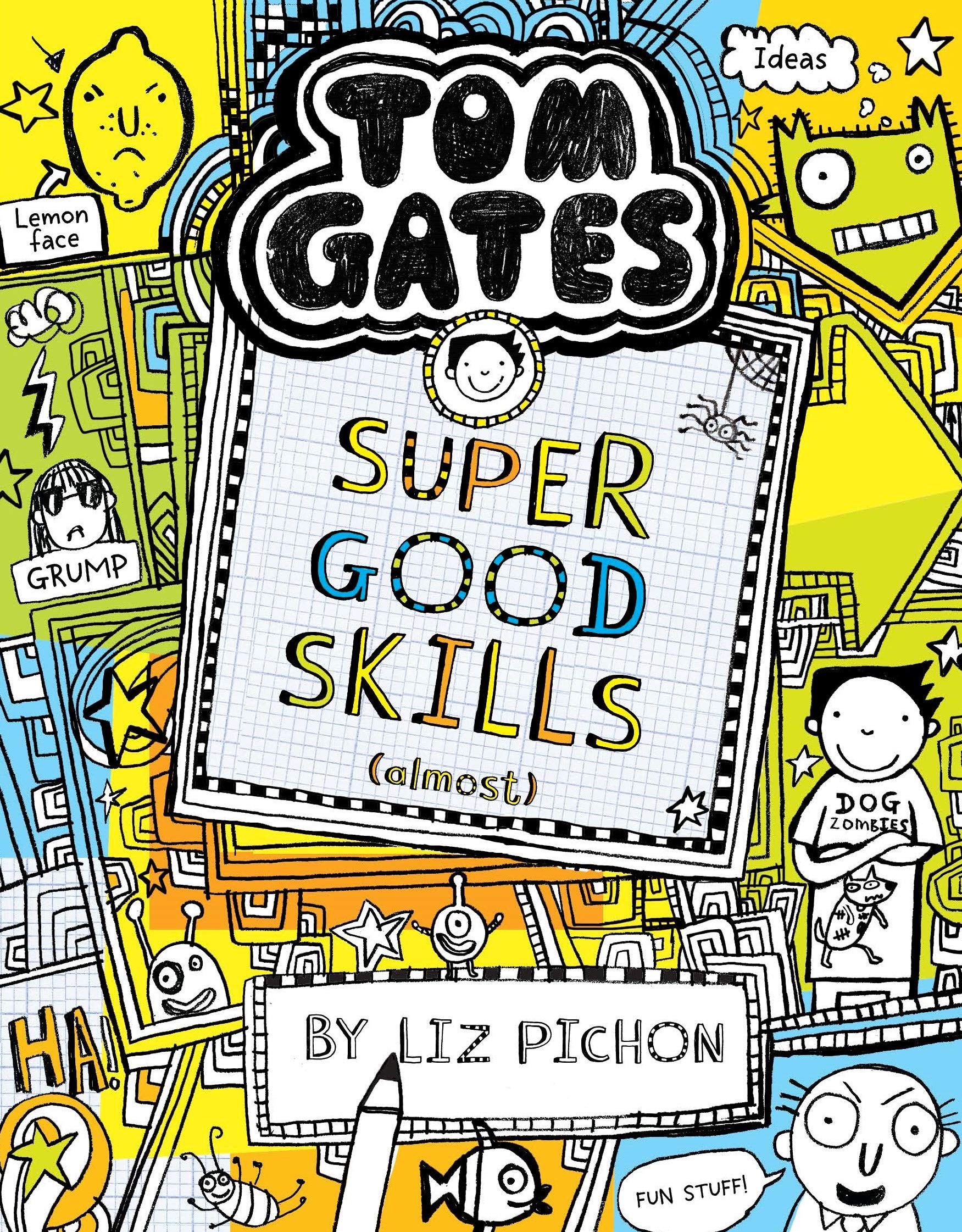 Tom Gates #10: Super Good Skills (Almost . . .)