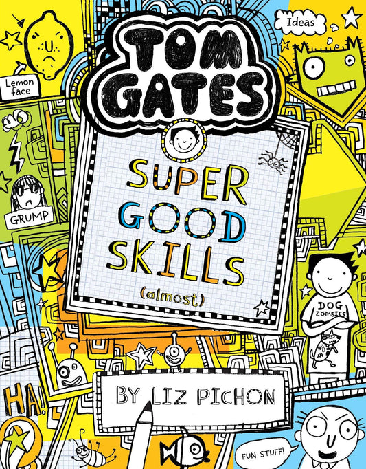 Tom Gates #10: Super Good Skills (Almost . . .)