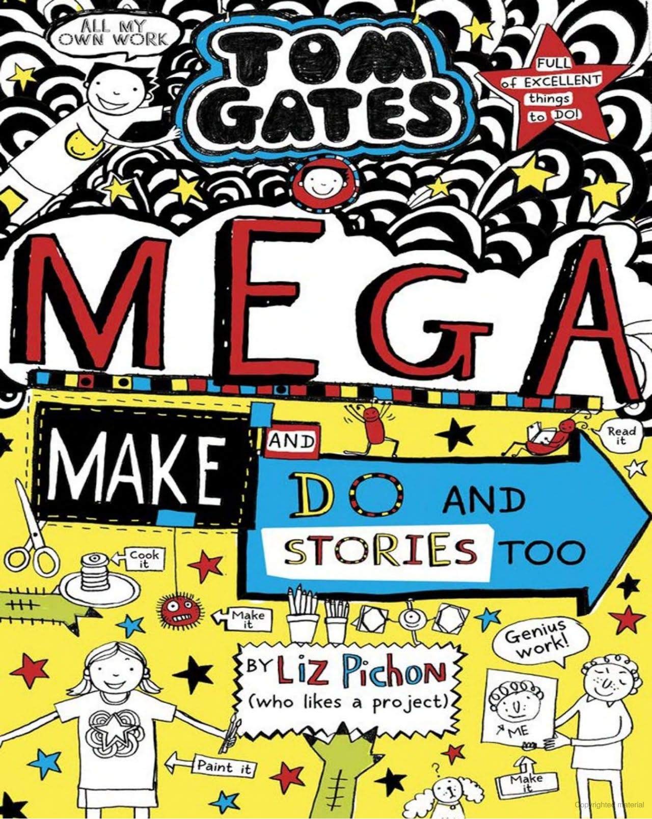 Tom Gates #16: Mega Make And Do And Stories Too!