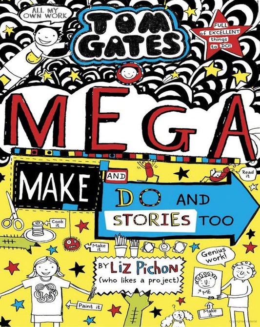 Tom Gates #16: Mega Make And Do And Stories Too!
