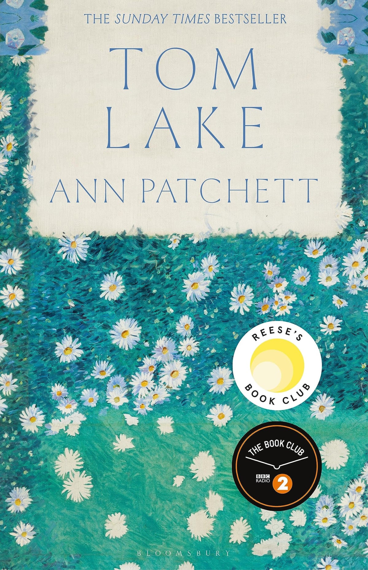 Tom Lake: The 2023 Bbc Radio 2 Book Club Pick From The Sunday Times Bestselling Author Of The Dutch House