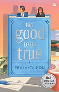 Too Good to Be True : A smart, funny will-they-won’t-they romance by mostlysane: A funny, smart will-they-won't-they romance by MostlySane