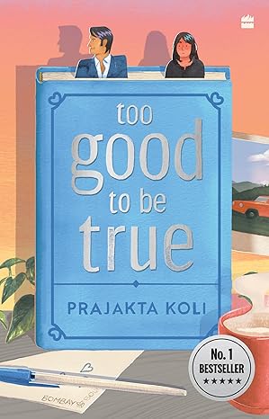 Too Good to Be True : A smart, funny will-they-won’t-they romance by mostlysane: A funny, smart will-they-won't-they romance by MostlySane