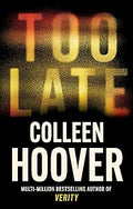 Too Late: The darkest thriller of the year, from the global bestseller