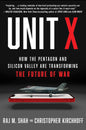 Unit X: How The Pentagon And Silicon Valley Are Transforming The Future Of War