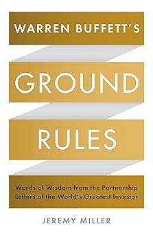 WARREN BUFFETT'S GROUND RULES