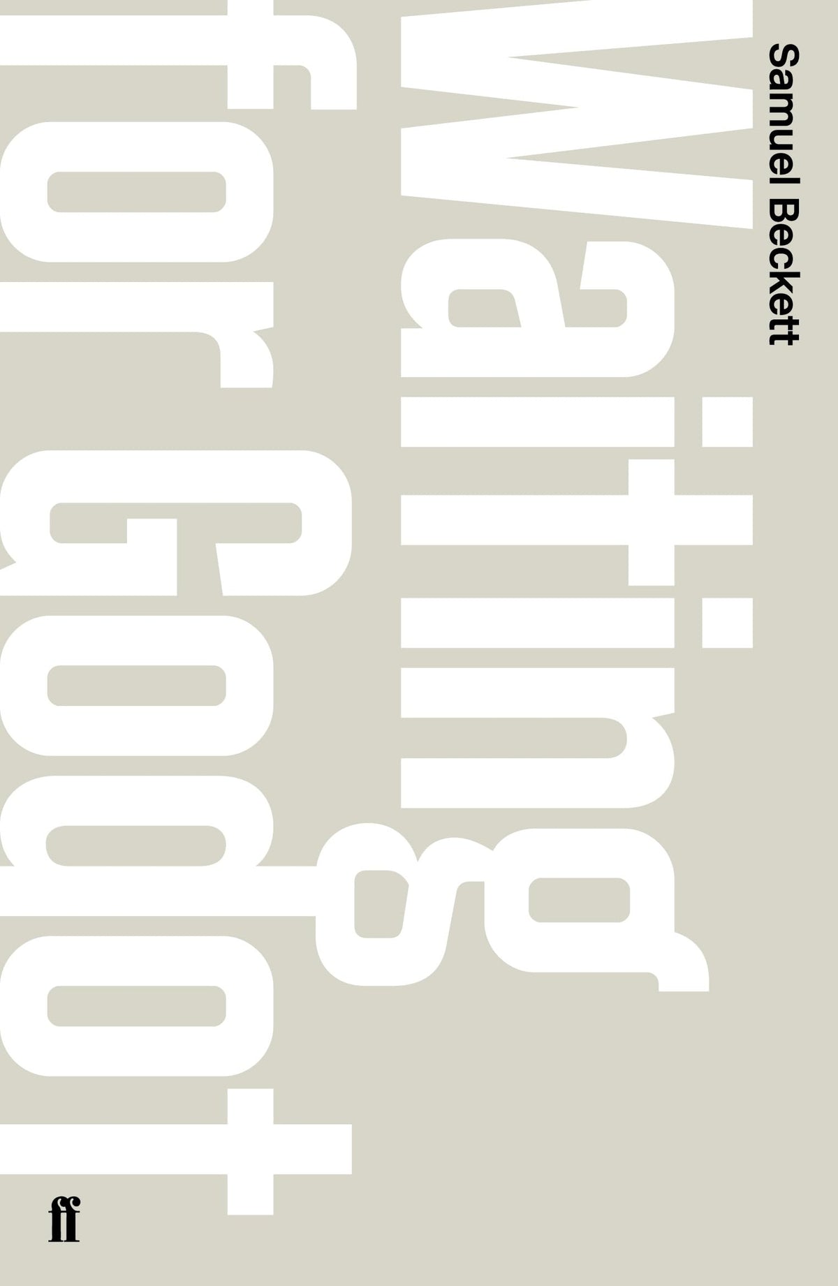 Waiting For Godot : A Tragicomedy In Two: A Tragicomedy In Two Acts (Faber Drama)