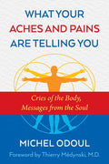 What Your Aches And Pains Are Telling You
