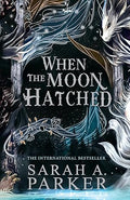 When the Moon Hatched: The international bestselling sensation: Book 1 (The Moonfall Series): The #1 SUNDAY TIMES bestselling sensation